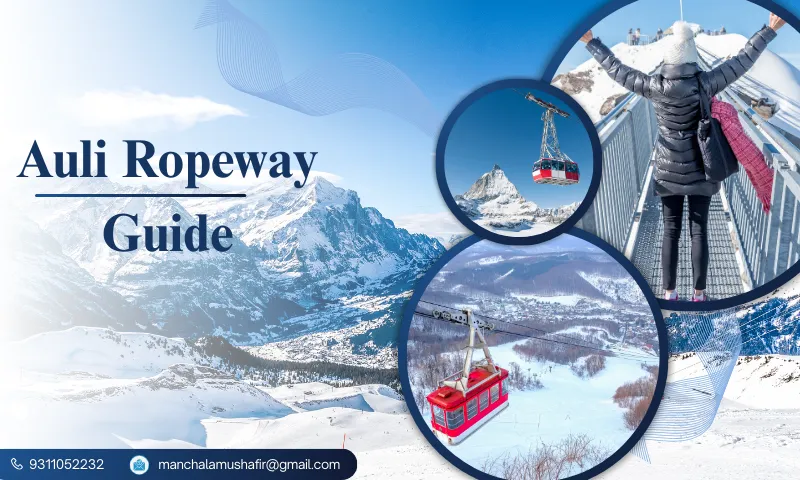 Auli Ropeway 2026: Ticket Price, Booking, Timings