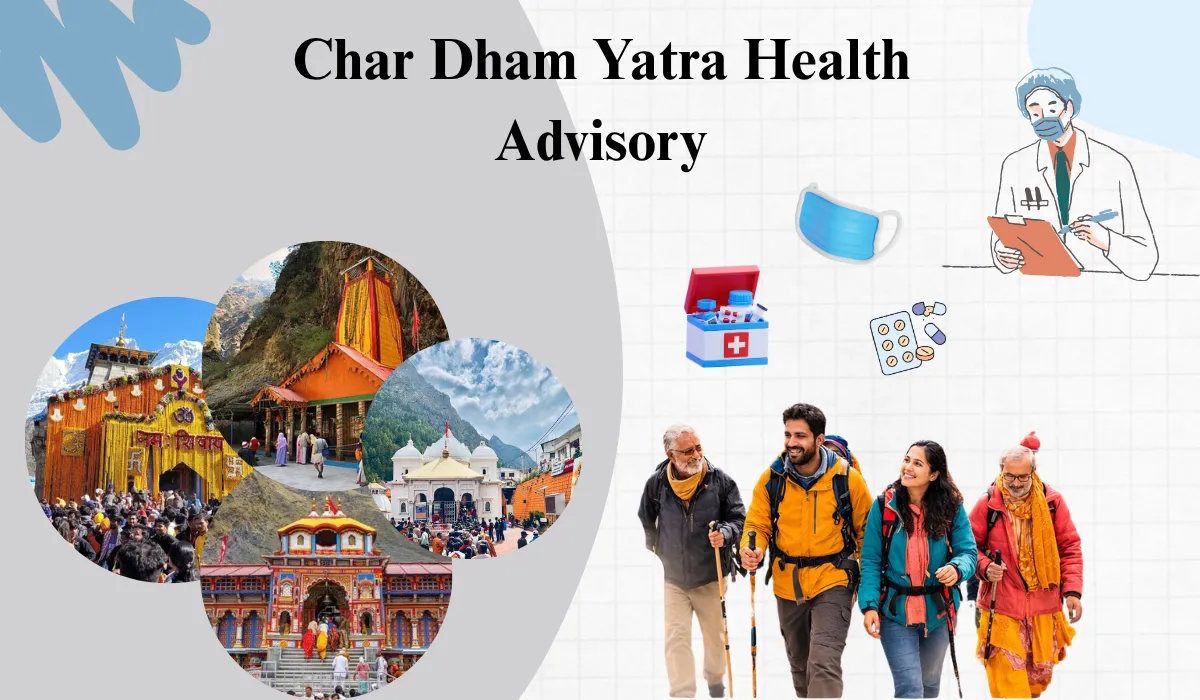 Char Dham Yatra Health Advisory 2026: Safety Tips For Pilgrims