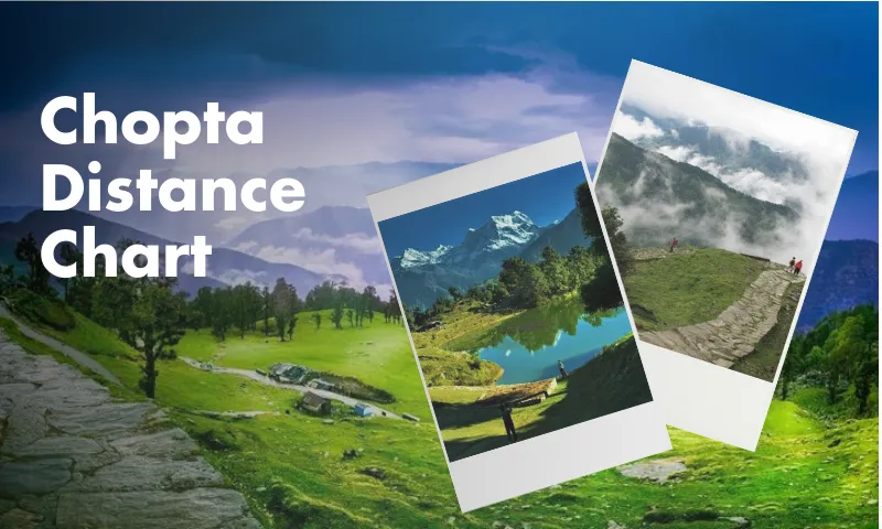 Chopta distance chart 