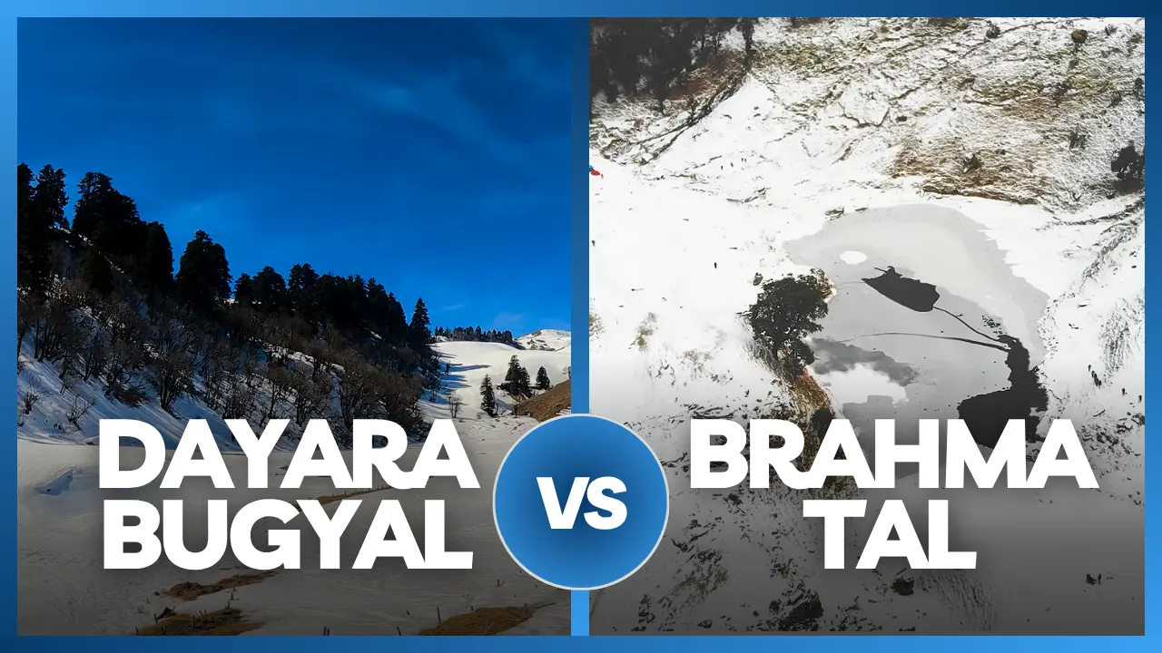 dayara bugyal vs brahmatal which is better
