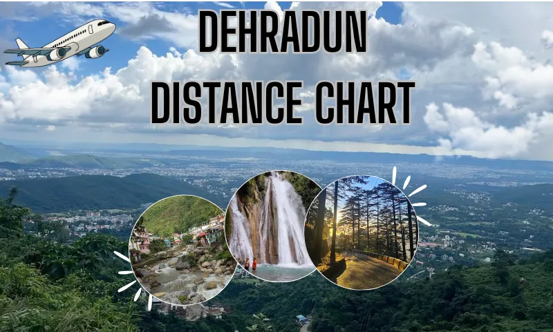 Dehradun Distance Chart 2026