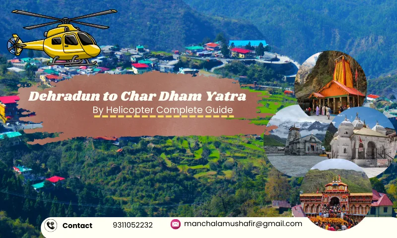 Dehradun To Char Dham Yatra By Helicopter – Route, Distance & Travel Guide 2026