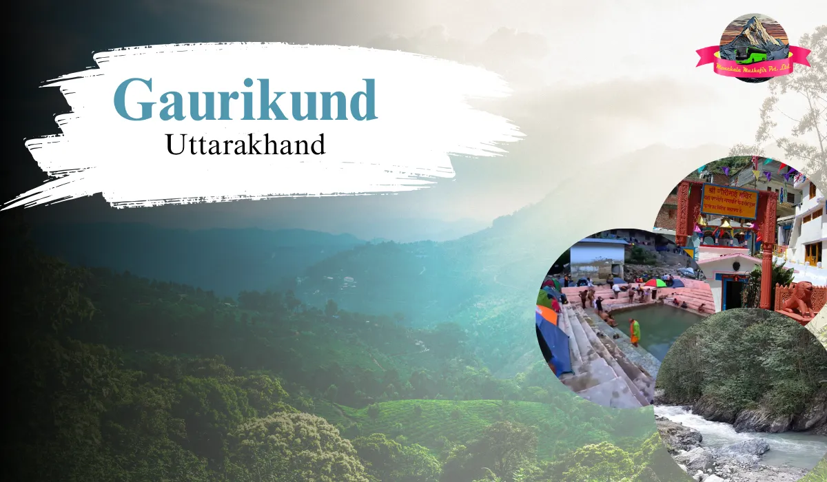 Gaurikund Uttarakhand: Natural Hot Spring & Temple Guide 2026