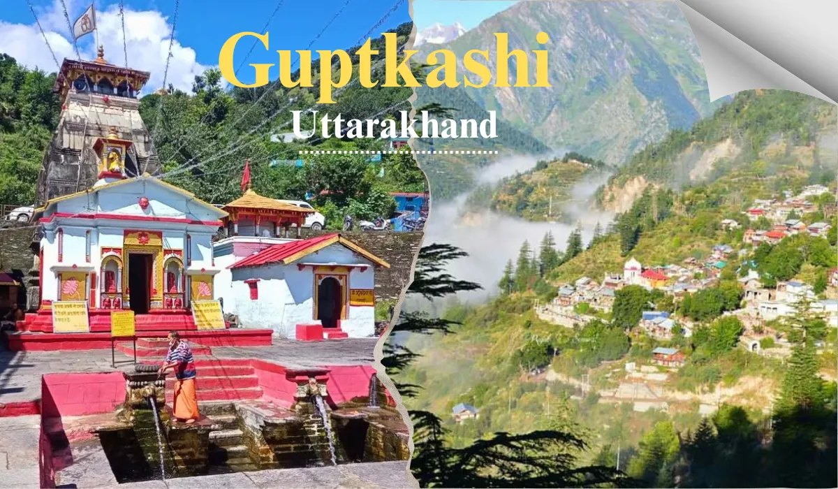 Guptkashi Uttarakhand: Temple, History, & Best Time Guide 2026