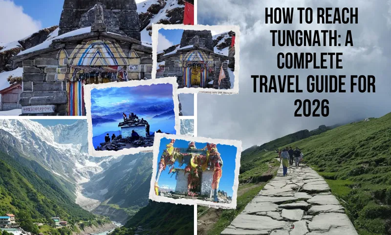 How to reach Tungnath Temple 2026