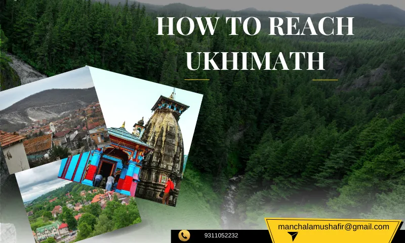 How To Reach Ukhimath: Complete Guide 2026