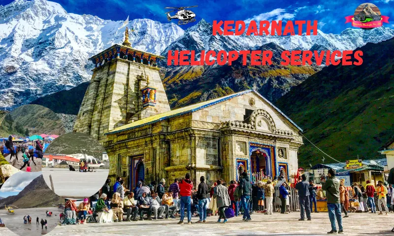 Kedarnath Helicopter services 2026 – Ticket Price, Helipad List & Official IRCTC Process