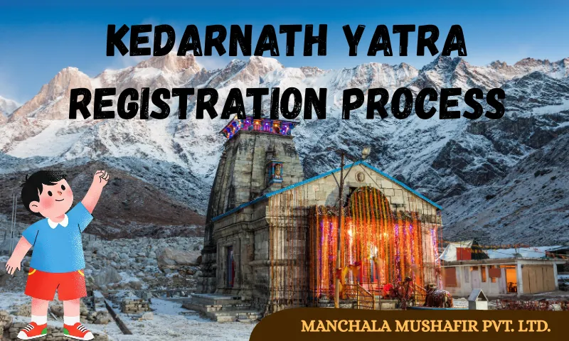Kedarnath Registration 2026: Complete Online & Offline Process Guide