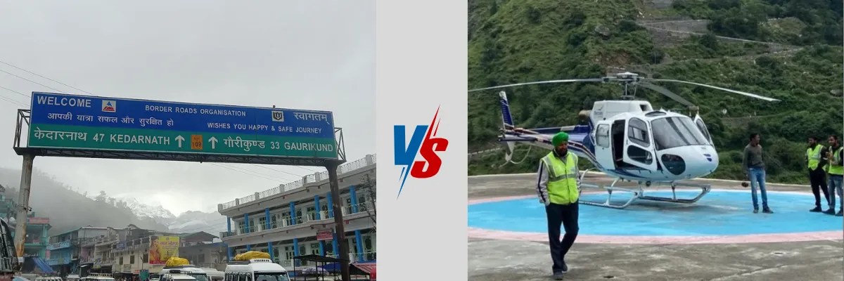 kedarnath road vs helicopter yatra comparison which is better