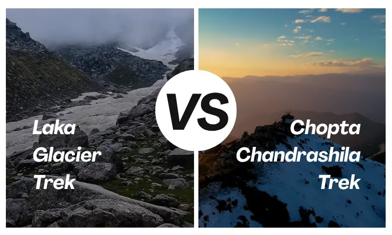 laka glacier vs chopta chandrashila trek