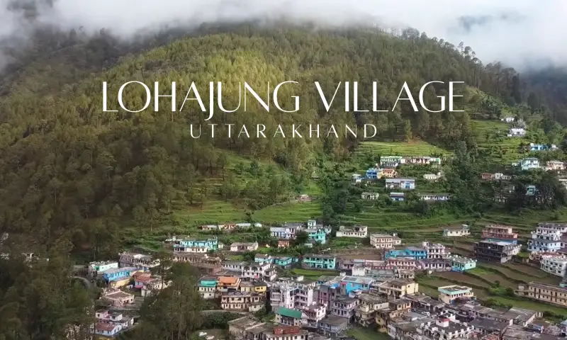 Lohajung Village Uttarakhand | Gateway to Himalayan Treks