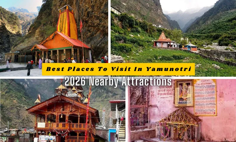 Best Places To Visit In Yamunotri 2026 Nearby Attractions