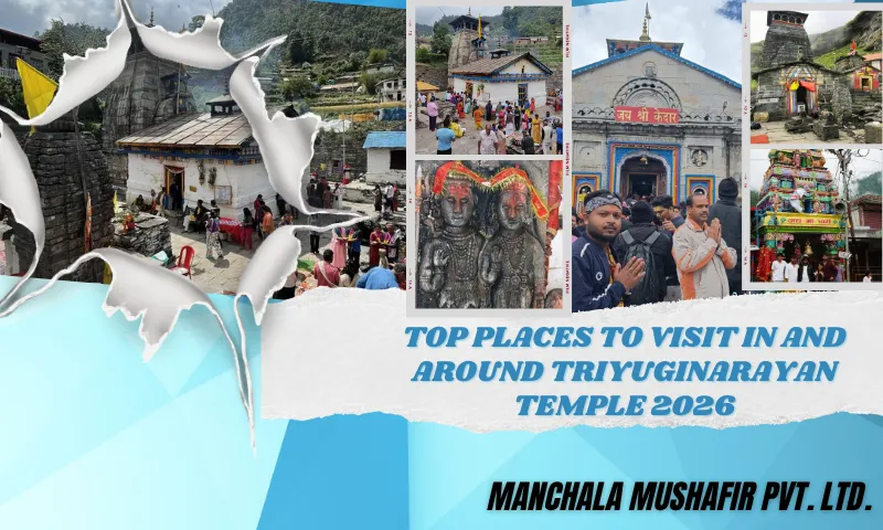 Top Places to Visit in and Around Triyuginarayan Temple 2026