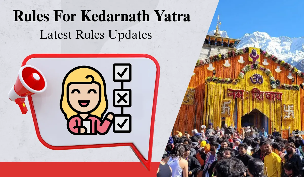 Rules For Kedarnath Yatra In 2026: Latest Rules Updates
