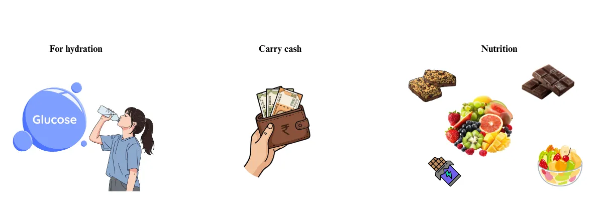 carry cash snacks and water