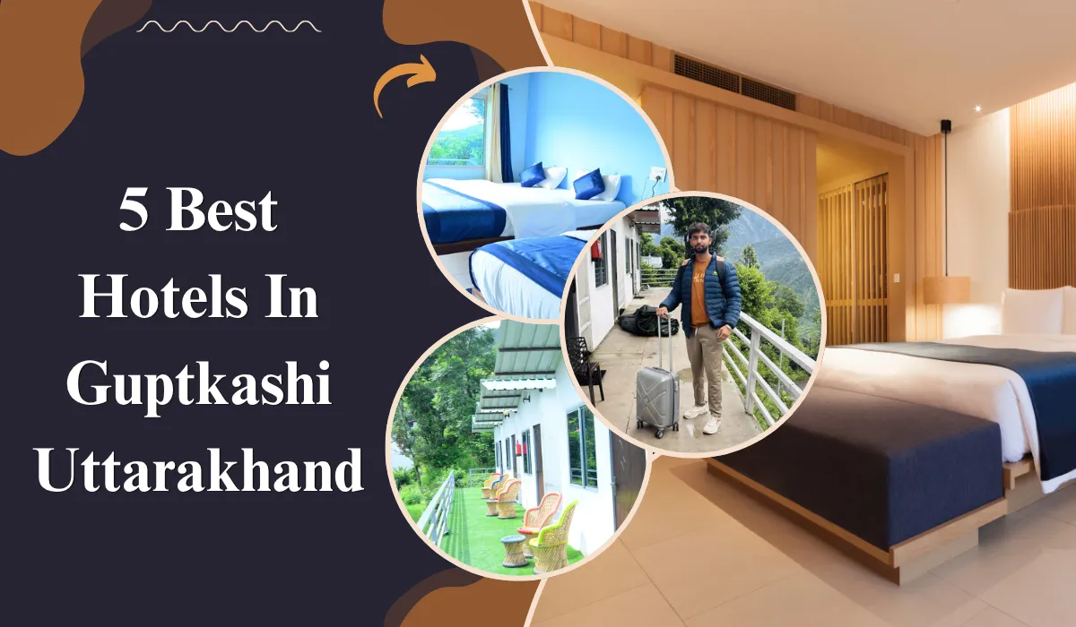 5 Best Hotels In Guptkashi Uttarakhand 2026: Price & Ratings