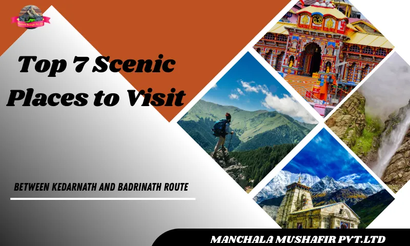 Places to Visit Between Kedarnath and Badrinath Route