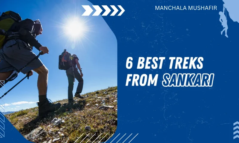 6 Best Treks From Sankri | Primary Base Camp for Trekkers