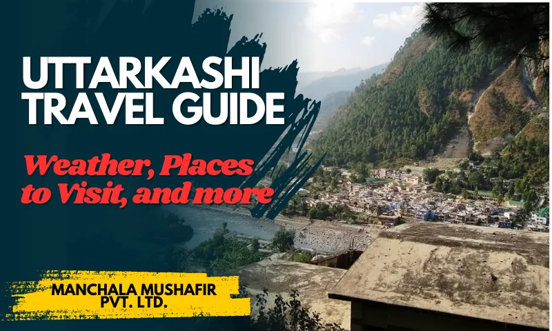 Uttarkashi Travel Guide